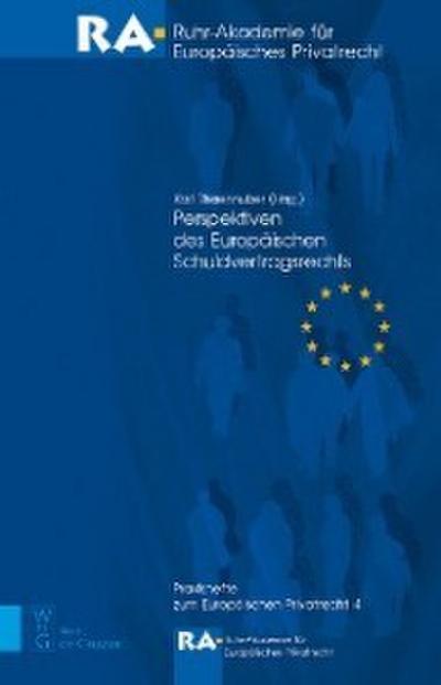 Perspektiven des Europäischen Schuldvertragsrechts