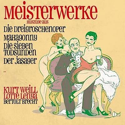 Meisterwerke - Auszüge aus Die Dreigroschenoper, Mahagonny, Die Sieben Todsünden, Der Jasager, 2 Audio-CDs