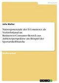 Nutzenpotenziale des E-Commerce als Vertriebskanal
