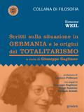 Scritti sulla situazione in Germania e le origini del totalitarismo