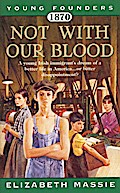 1870: Not With Our Blood