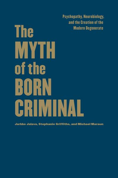 The Myth of the Born Criminal