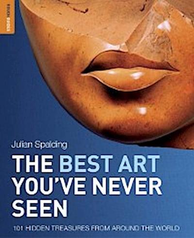 The Best Art You’ve Never Seen