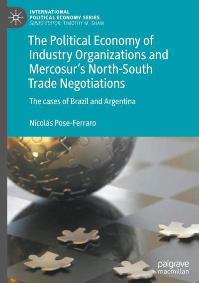 The Political Economy of Industry Organizations and Mercosur’s North-South Trade Negotiations
