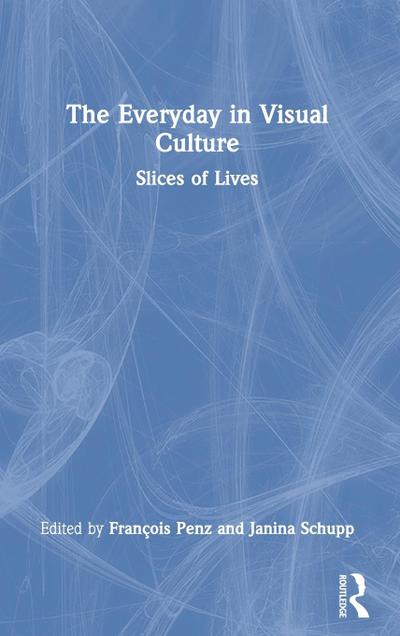 The Everyday in Visual Culture