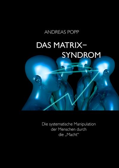 Das Matrix-Syndrom