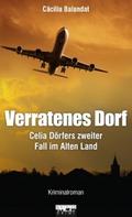 Verratenes Dorf: Celia Dörfers zweiter Fall im Alt