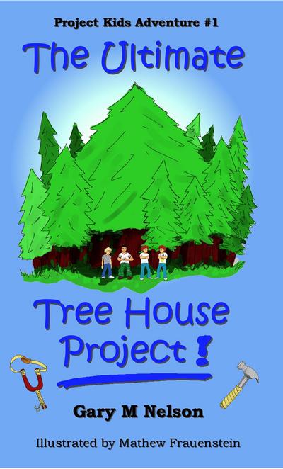 Ultimate Tree House Project: Project Kids Adventure #1