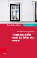 Trauer in Familien - wenn das Leben sich wendet