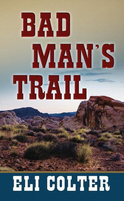 Bad Man’s Trail