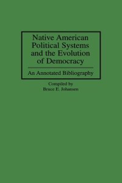 Native American Political Systems and the Evolution of Democracy