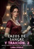 Lazos de Sangre y Traición. 2