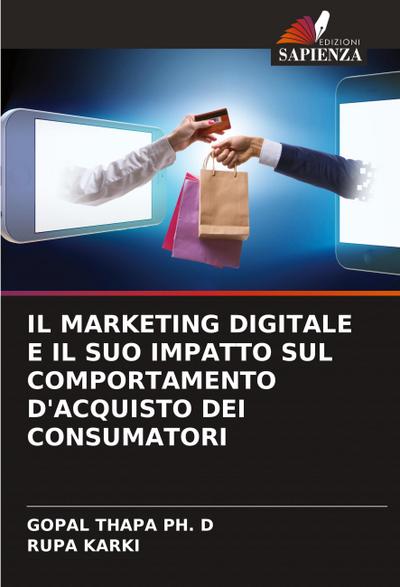 IL MARKETING DIGITALE E IL SUO IMPATTO SUL COMPORTAMENTO D’ACQUISTO DEI CONSUMATORI