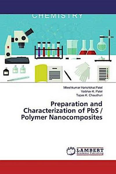 Preparation and Characterization of PbS / Polymer Nanocomposites