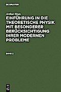 Arthur Haas: Einführung in die theoretische Physik mit besonderer Berücksichtigung ihrer modernen Probleme. Band 2
