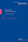 Musikmanuskripte: Sammlung Rolf Liebermann (Inventare der Paul Sacher Stiftung, Band 32)
