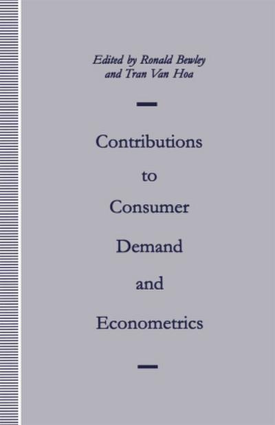 Contributions to Consumer Demand and Econometrics