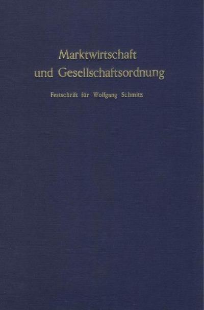 Marktwirtschaft und Gesellschaftsordnung.