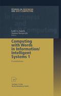 Computing with Words in Information/Intelligent Systems 1