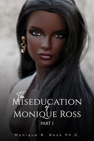 Miseducation of Monique Ross