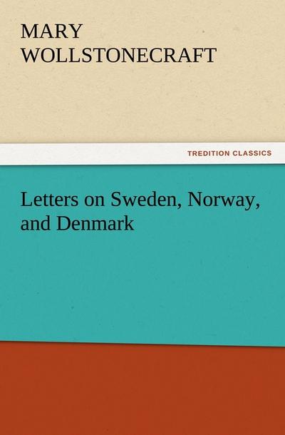 Letters on Sweden, Norway, and Denmark
