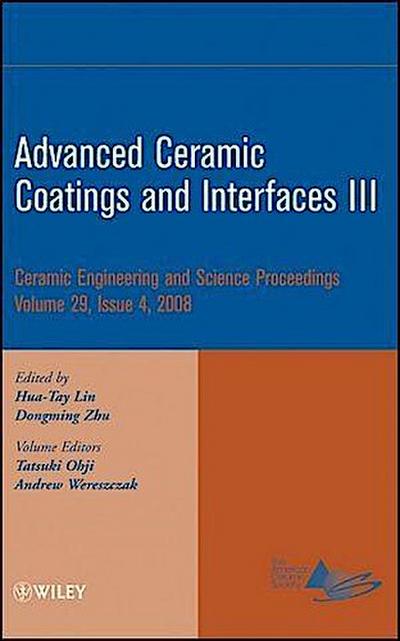 Advanced Ceramic Coatings and Interfaces III, Volume 29, Issue 4