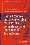 Digital Economy and the New Labor Market: Jobs, Competences and Innovative HR Technologies