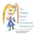 The Helping Hands of an Occupational Therapist (OT)