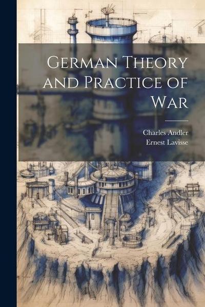 German Theory and Practice of War