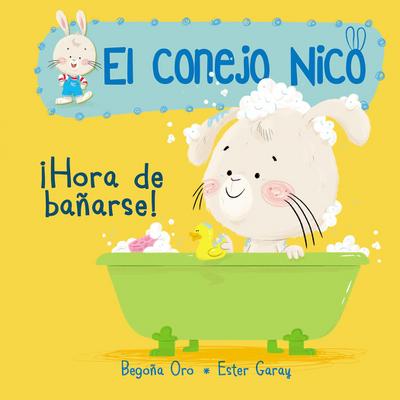¡Hora de Bañarse! / It’s Bath Time!: Libros En Español Para Niños
