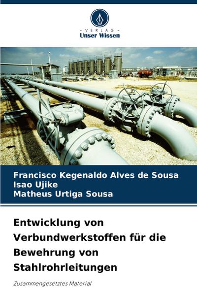 Entwicklung von Verbundwerkstoffen für die Bewehrung von Stahlrohrleitungen