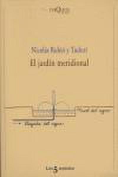 El jardín meridional : estudio de su trazado y plantación