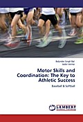 Motor Skills and Coordination: The Key to Athletic Success