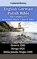 English German Polish Bible - The Gospels XVI - Matthew, Mark, Luke & John