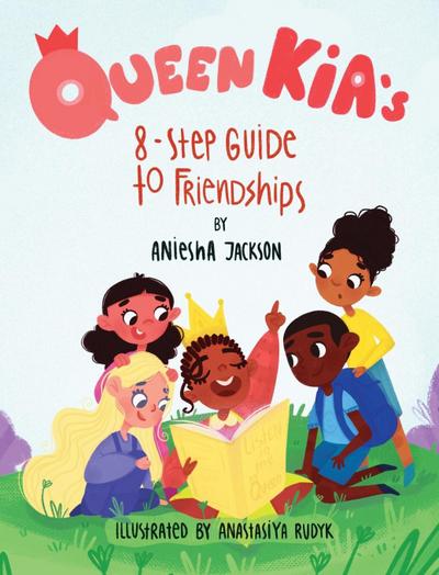 Queen Kia’s 8-Step Guide To Friendships
