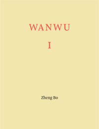 Zheng Bo. WANWU I