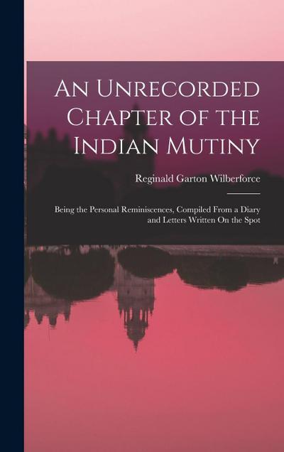 An Unrecorded Chapter of the Indian Mutiny
