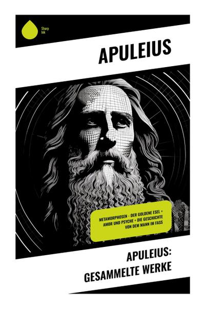 Apuleius: Gesammelte Werke
