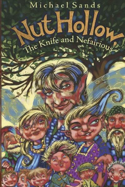 Nut Hollow, The Knife and Nefairious