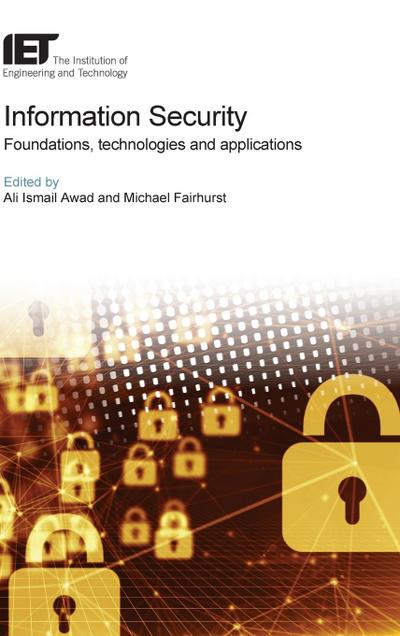 Information Security: Foundations, Technologies and Applications
