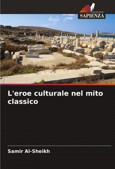 L’eroe culturale nel mito classico