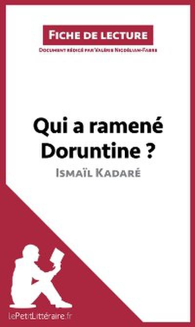 Qui a ramené Doruntine ? d’Ismaïl Kadaré (Fiche de lecture)