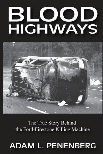 Blood Highways: The True Story behind the Ford-Firestone Killing Machine