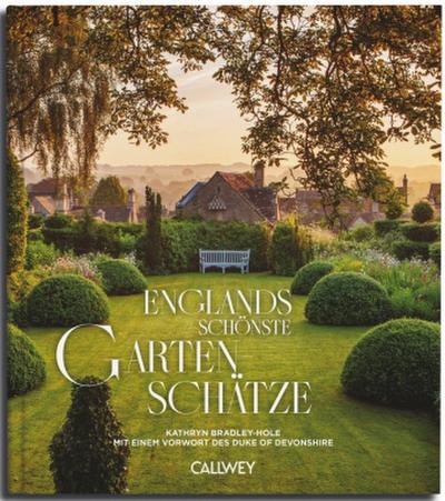 Englands schönste Gartenschätze