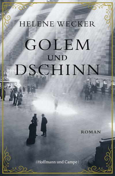 Golem und Dschinn: Roman (hist. Romane)