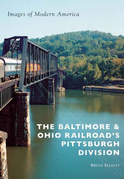 Baltimore & Ohio Railroad’s Pittsburgh Division