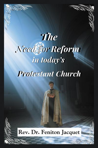 The Need for Reform in Today’s Protestant Church