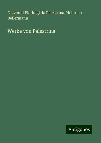 Palestrina, G: Werke von Palestrina