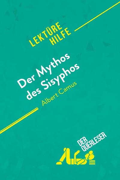 Der Mythos des Sisyphos von Albert Camus (Lektürehilfe)