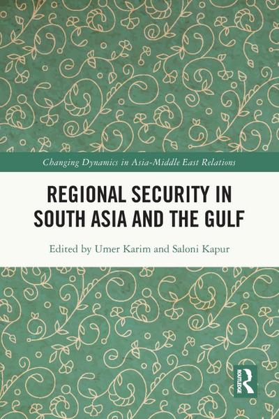 Regional Security in South Asia and the Gulf